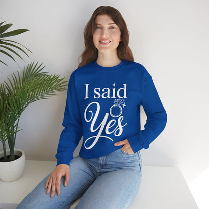 Funny I Said Yes Engagement Announcement Couple Sayings Sweatshirt