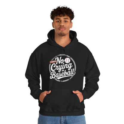 There Is No Crying In Baseball Funny Game Day Baseball Hoodie