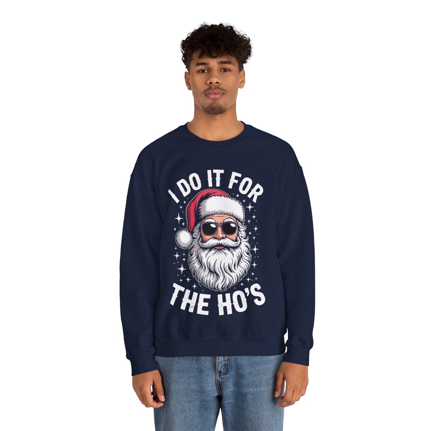 I Do It For The Ho's Funny Inappropriate Christmas Santa Sweatshirt