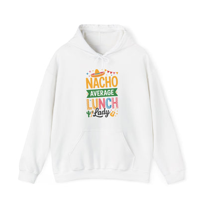 Funny Nacho Average Lunch Lady Cinco De Mayo Fiesta Mexican Hoodie