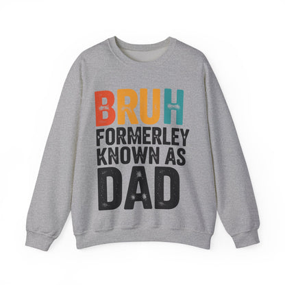 Bruh Formerly Known As Dad Funny Bruh Dad Fathers day Sweatshirt