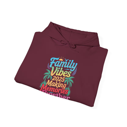 Family 2025 Vibes Family Reunion Vacation Making Memories Hoodie