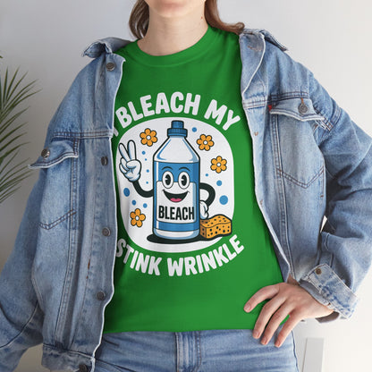 I Bleach My Stink Wrinkle Funny Sarcastic embarrassing Meme T-Shirt