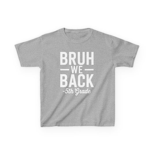 Bruh We Back 5th Grade First Day Of School Back To School T-Shirt