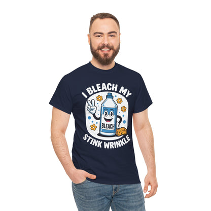 I Bleach My Stink Wrinkle Funny Sarcastic embarrassing Meme T-Shirt