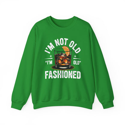 I'm Not Old I'm Old Fashioned Classic Whiskey Lover Vintage Sweatshirt
