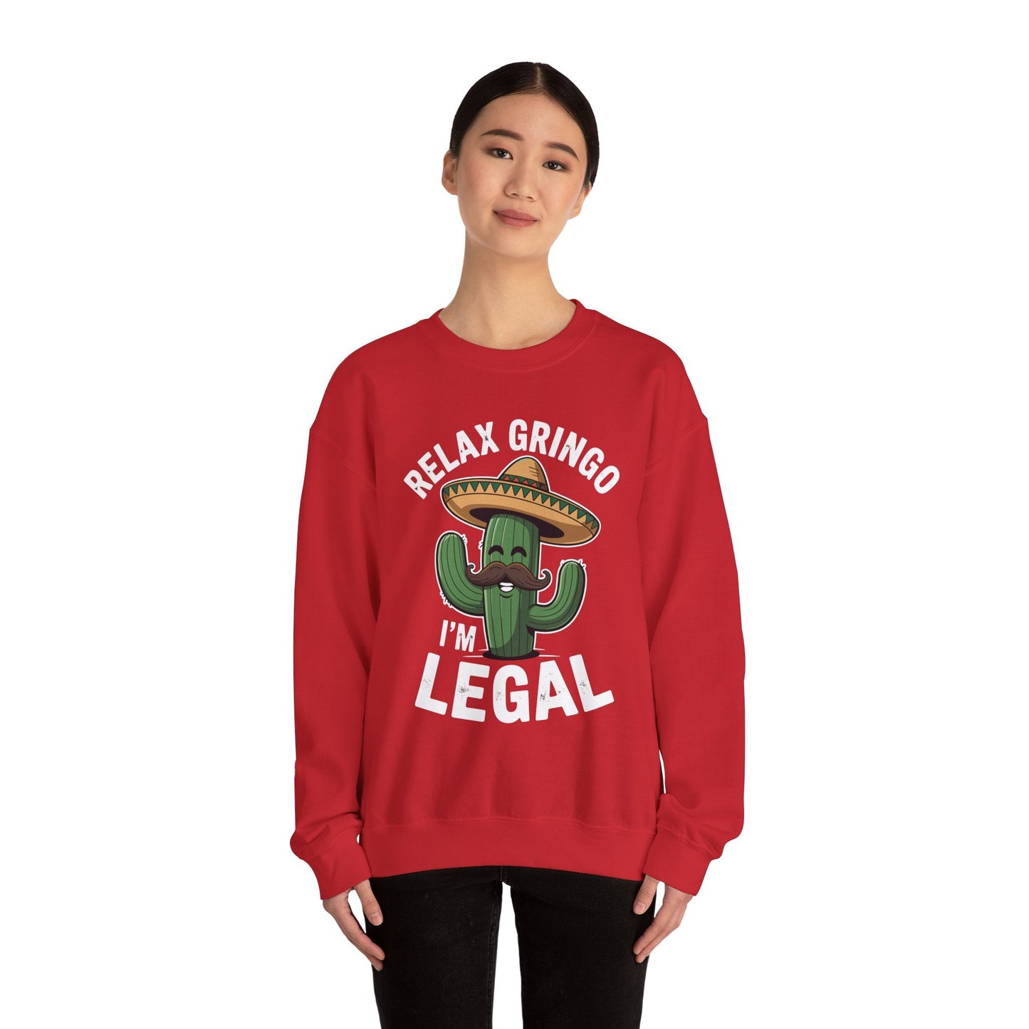Funny Relax Gringo Im Legal Cinco De Mayo Mexican Immigrant Sweatshirt
