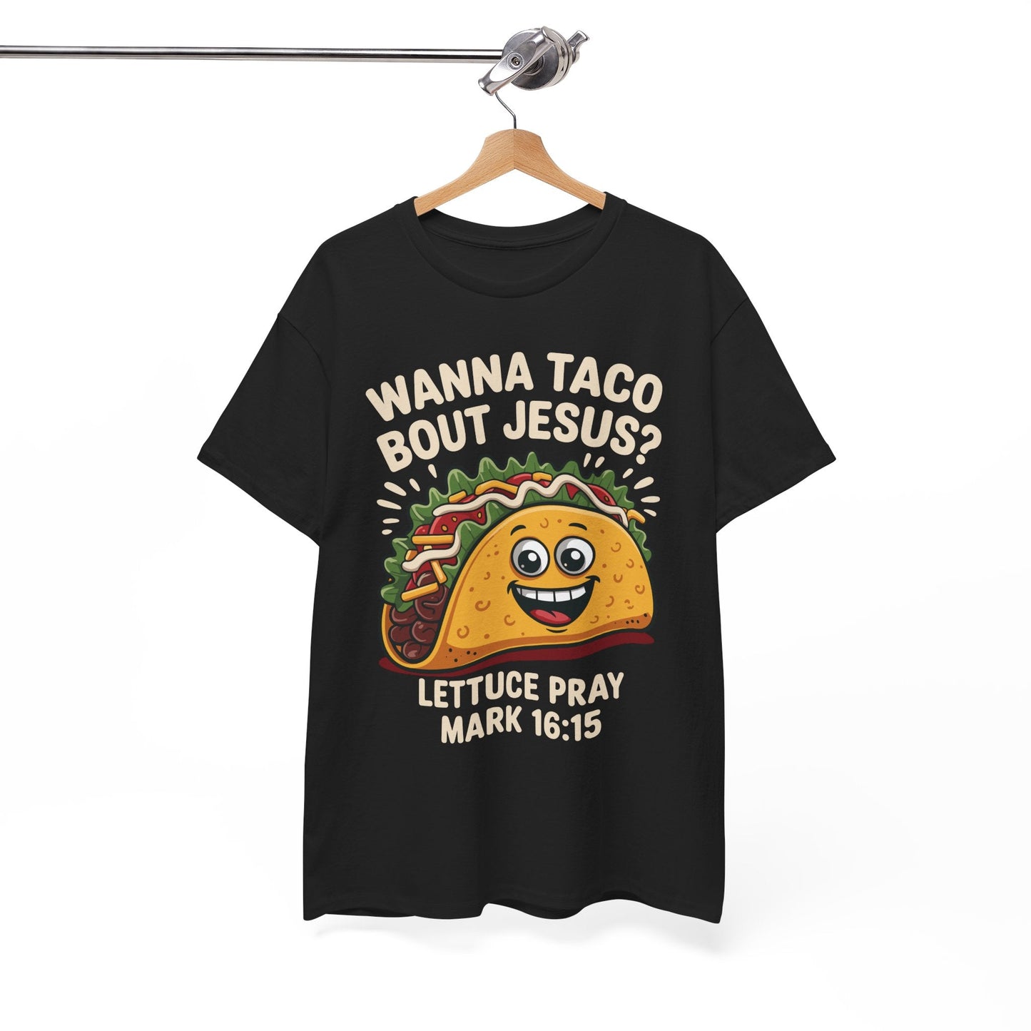 Wanna Taco Bout Jesus Cinco de Mayo Christian T-Shirt Men Women