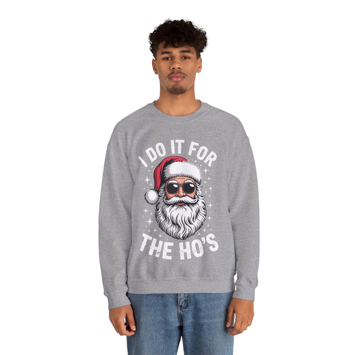 I Do It For The Ho's Funny Inappropriate Christmas Santa Sweatshirt