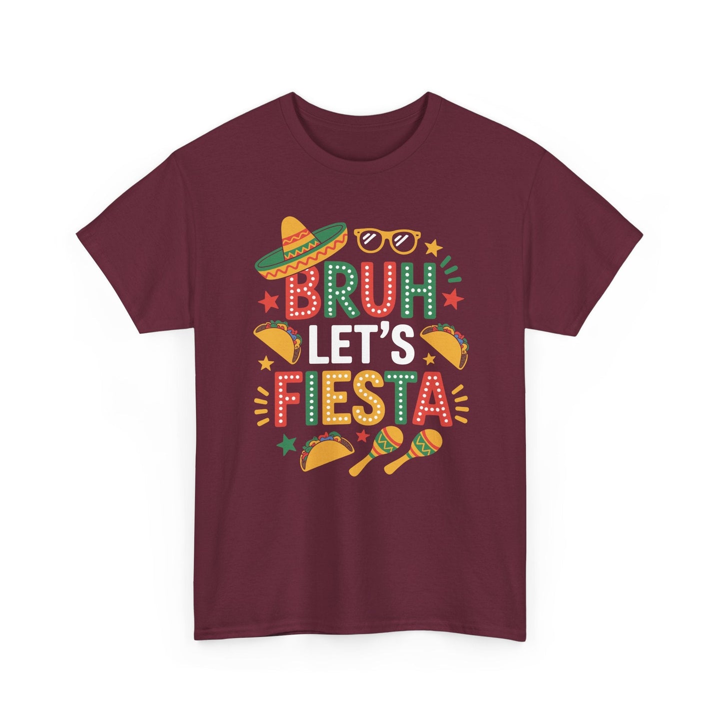 Bruh Let's Fiesta Cinco De Mayo Mexican Party Men Women T-Shirt