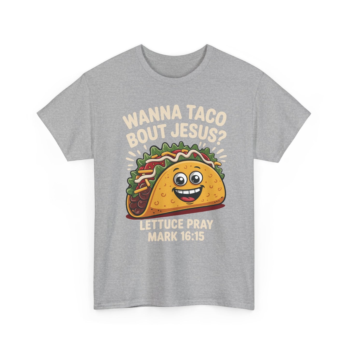 Wanna Taco Bout Jesus Cinco de Mayo Christian T-Shirt Men Women