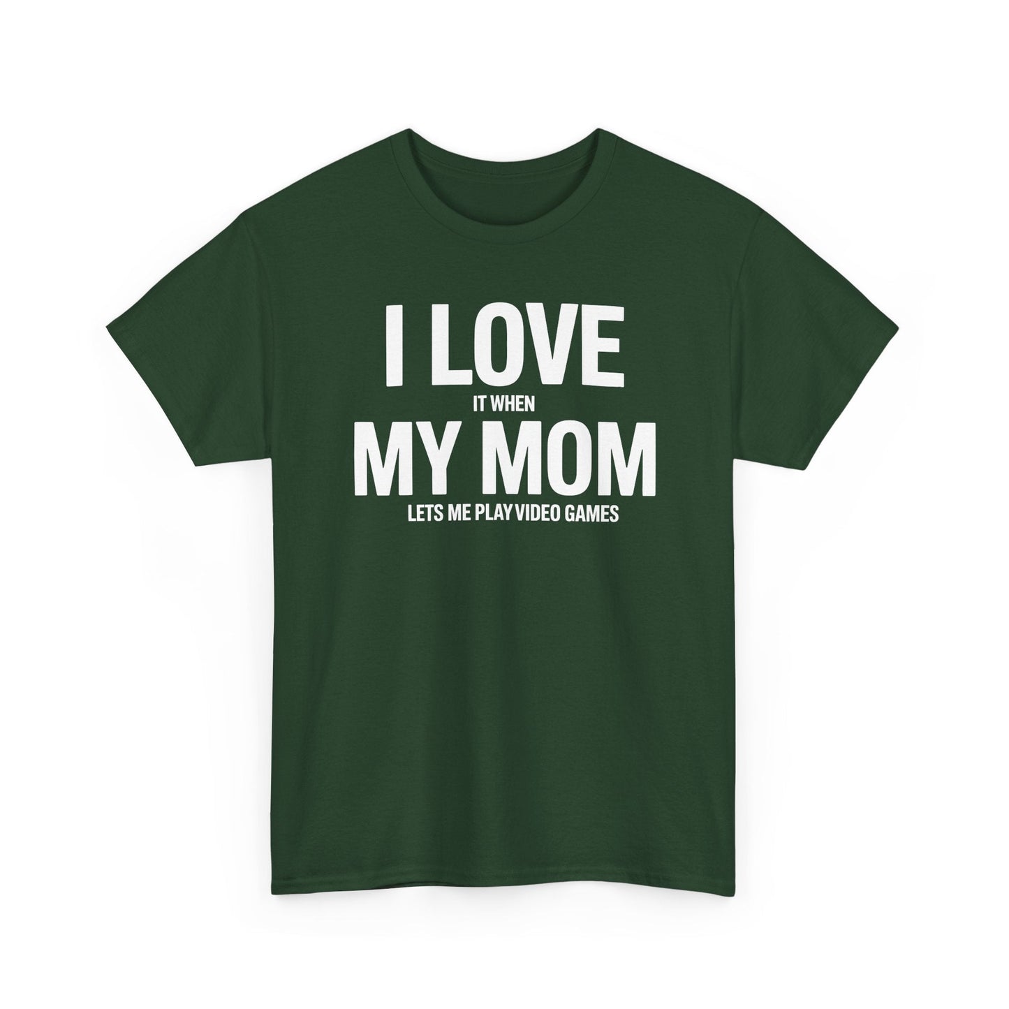 Funny I love my mom sarcastic video games gift Shirt