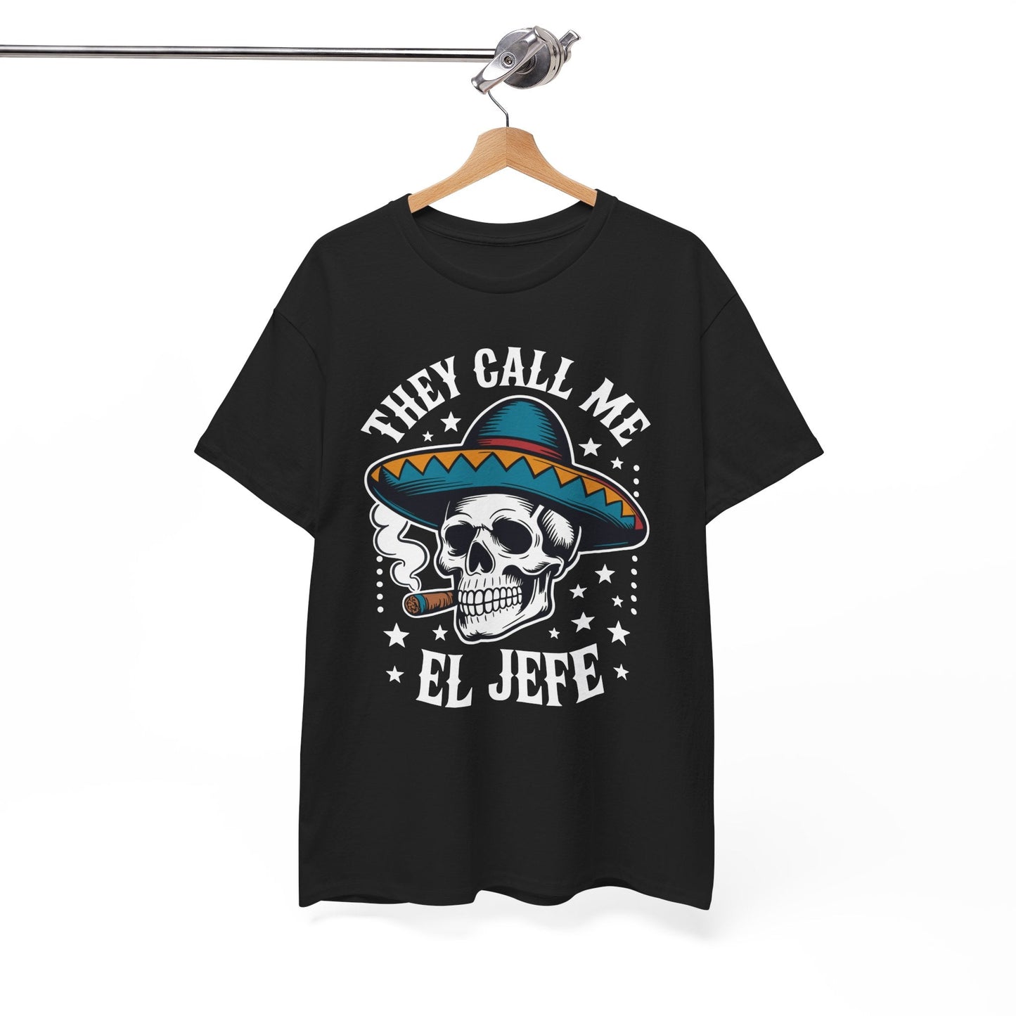 They Call Me El Jefe Mexican Sugar Skull Cinco De Mayo T-Shirt