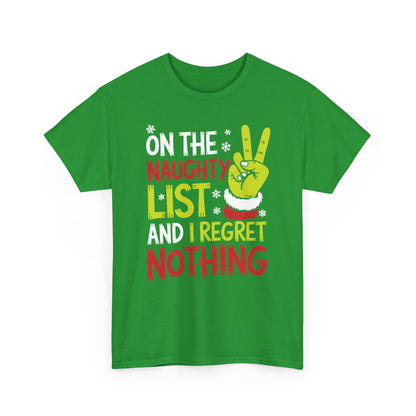 On The Naughty List And I Regret Nothing Funny Christmas Tee T-Shirt