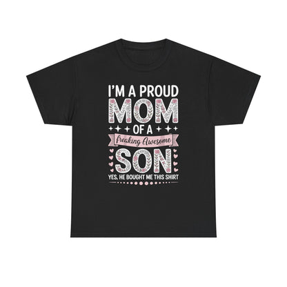 I'm A Proud Mom Shirt Gift From Son To Mom Funny Mothers Day T-Shirt