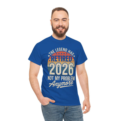 Retired 2026 Not My Problem Anymore T-Shirt