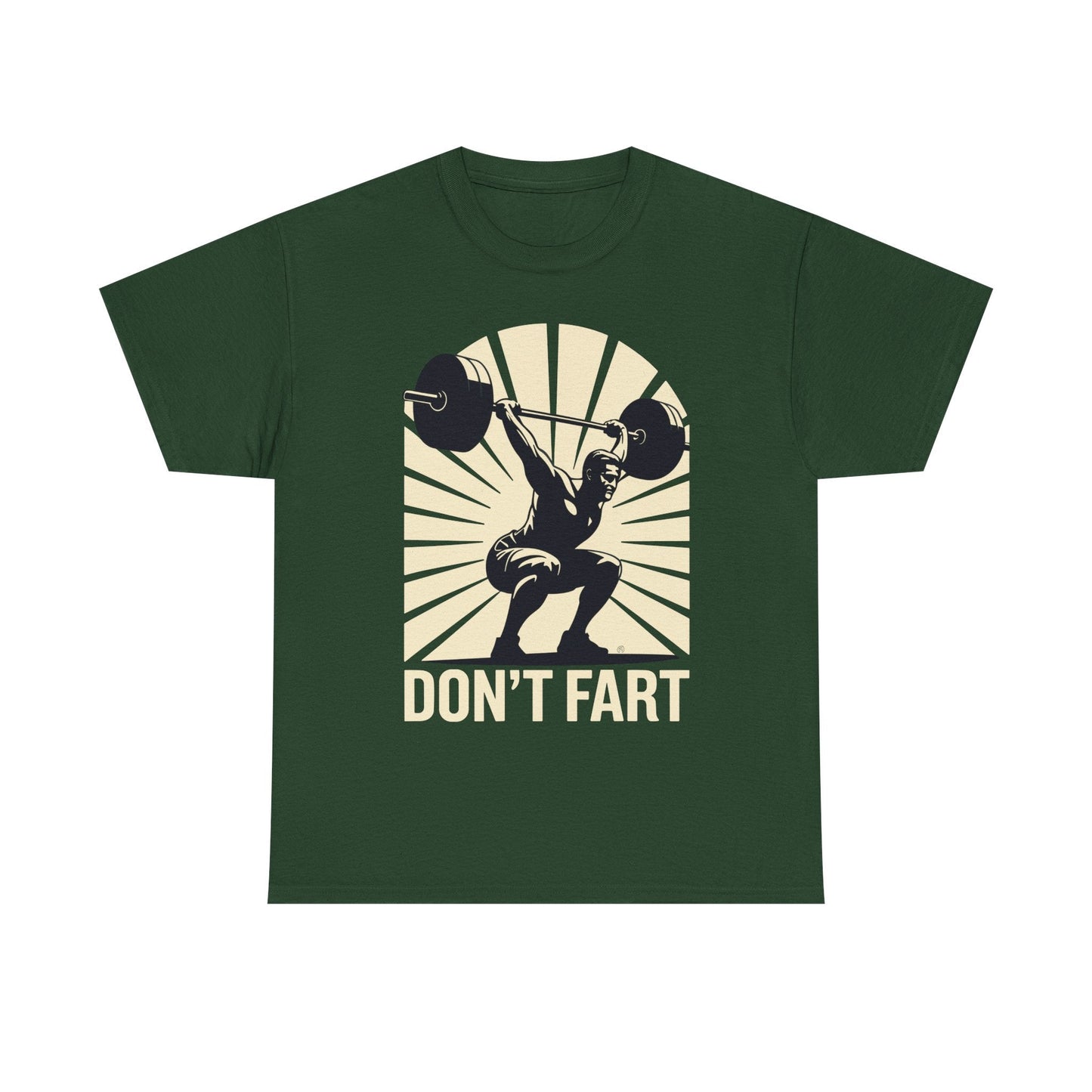 Don't Fart Fitness Gym Workout Weights Squat Humor T-Shirt