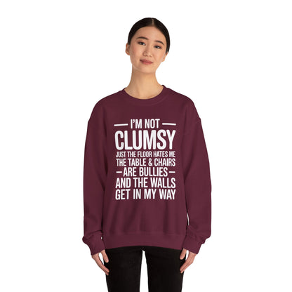 Funny I'm Not Clumsy Quote Sarcastic Sweatshirt