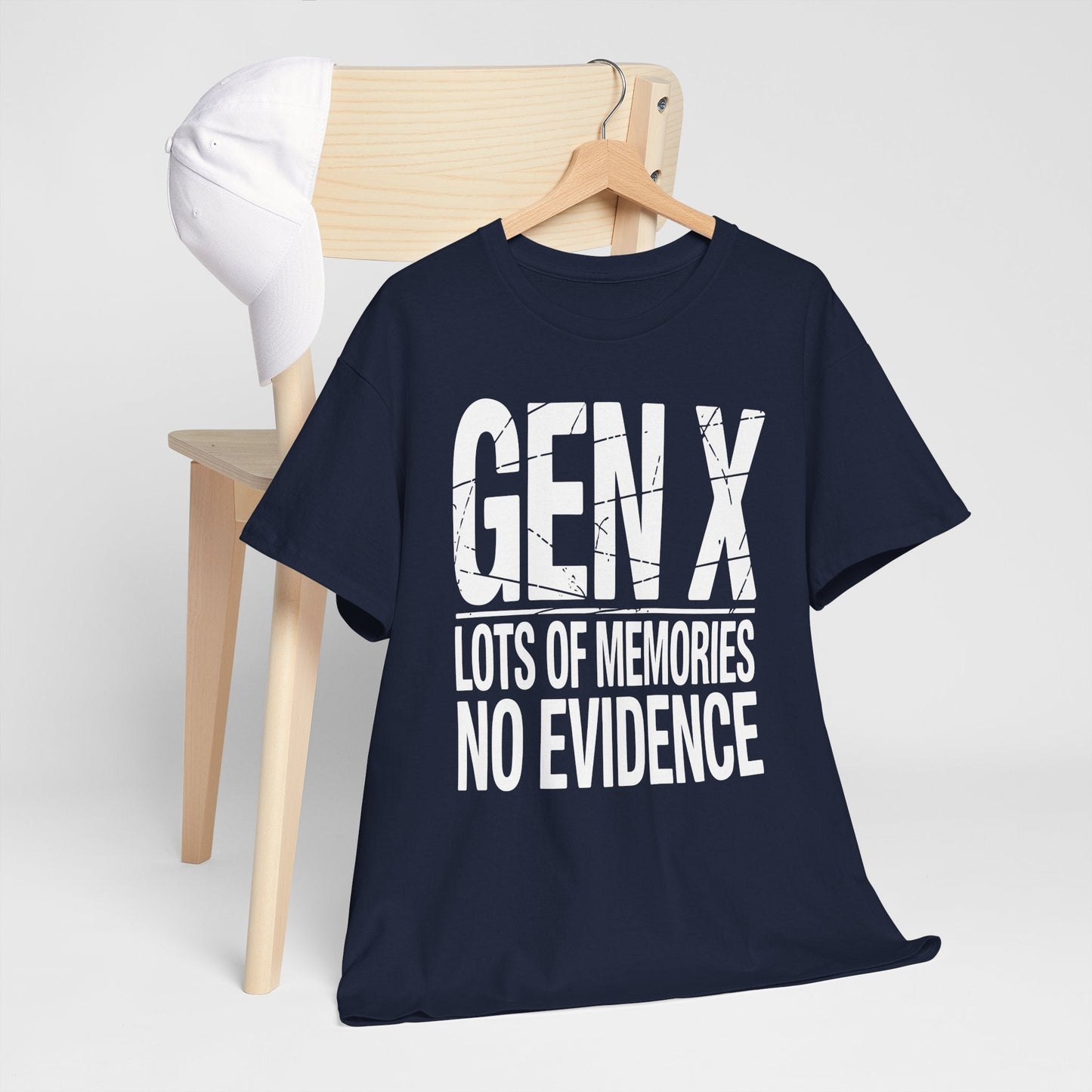 Gen X Lots Of Memories No Evidence Humor Adult Friend T-Shirt
