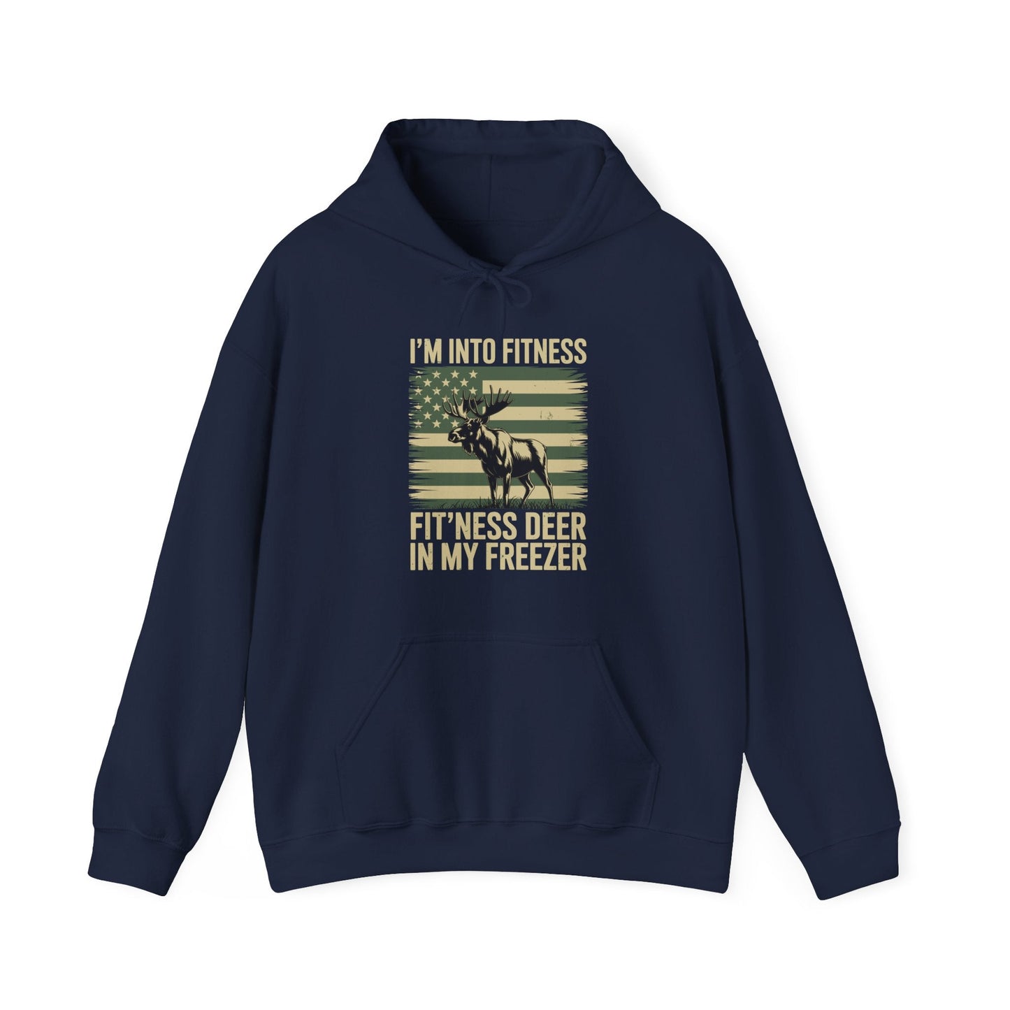Hunting Im Into Fitness Fit Ness Deer Freezer Men Women Hoodie