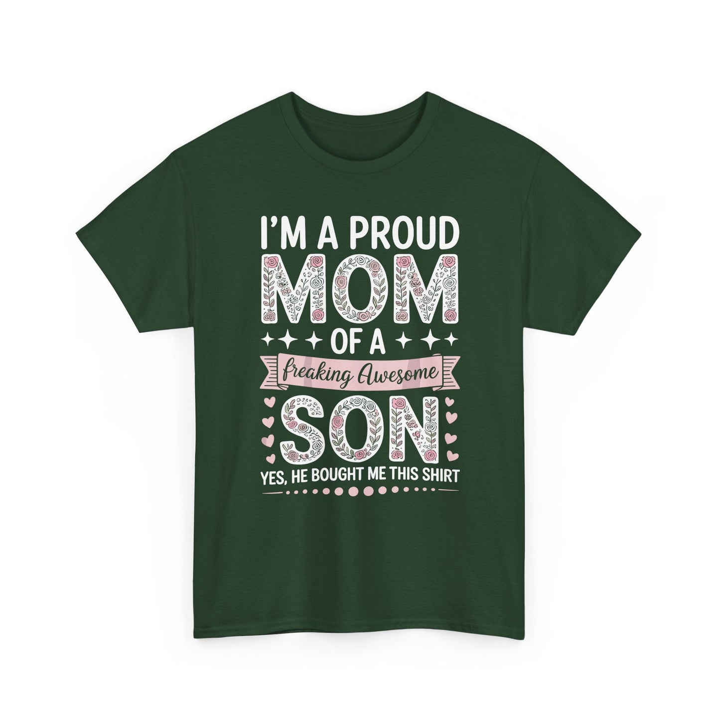 I'm A Proud Mom Shirt Gift From Son To Mom Funny Mothers Day T-Shirt