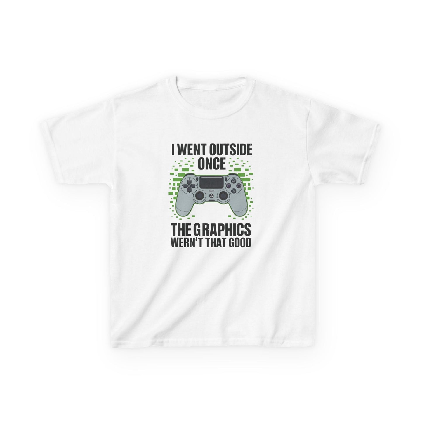I Went Outside Once The Graphics Weren't That Good Gamer Boy T-Shirt