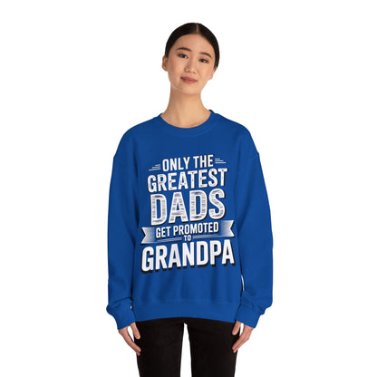 Only The Greatest Dads Get Promoted To Grandpa Shirt Men Sweatshirt