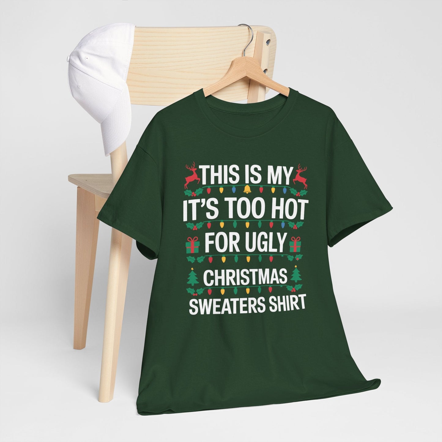 Too Hot for Ugly Christmas Sweater Funny Xmas Women Men T-Shirt