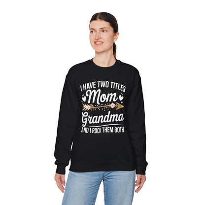 I Have Two Titles Mom And Grandma Shirt Mothers Day Gifts Sweatshirt