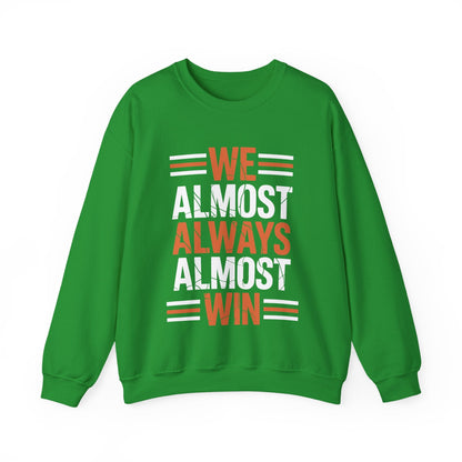 Funny Cleveland Throwback We Almost Always Almost Win Football Fans Lovers Sweatshirt