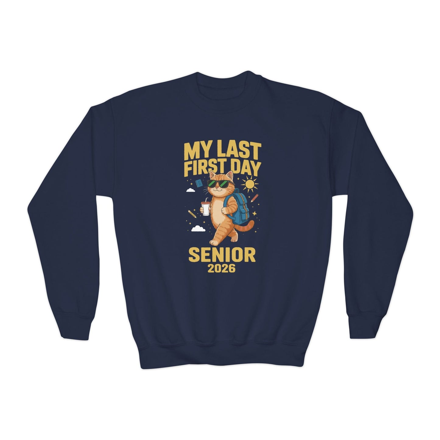 My Last First Day Senior 2026 Cat Back to School Cool Class Sweatshirt