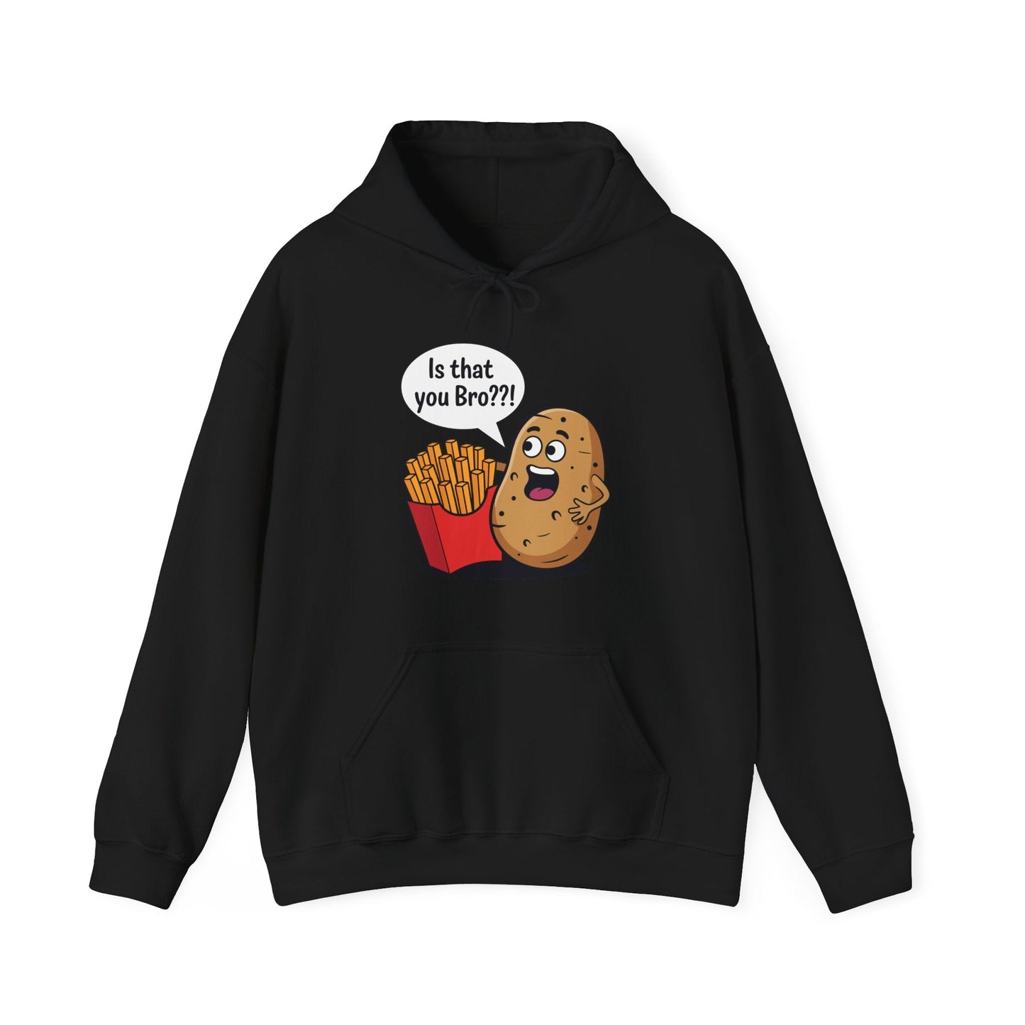 Funny French Fries Gifts Potato Is That You Bro French Fries Lover Hoodie