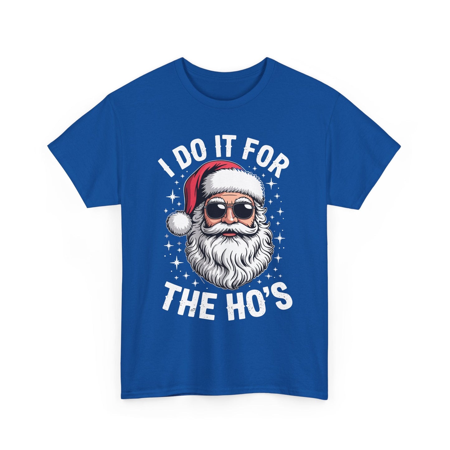 I Do It For The Ho's Funny Inappropriate Christmas Santa T-Shirt