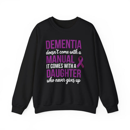 Dementia Doesn't Come With a Manual It Comes With a Daughter Sweatshirt