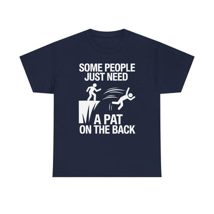 Funny Pat On The Back Adult Sarcastic Design T-Shirt