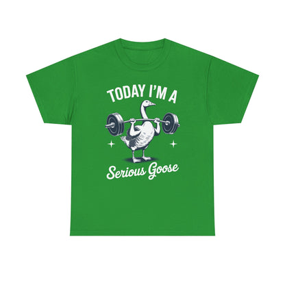 Funny Today I'm A Serious Goose Lifting Weights Gym Fitness T-Shirt