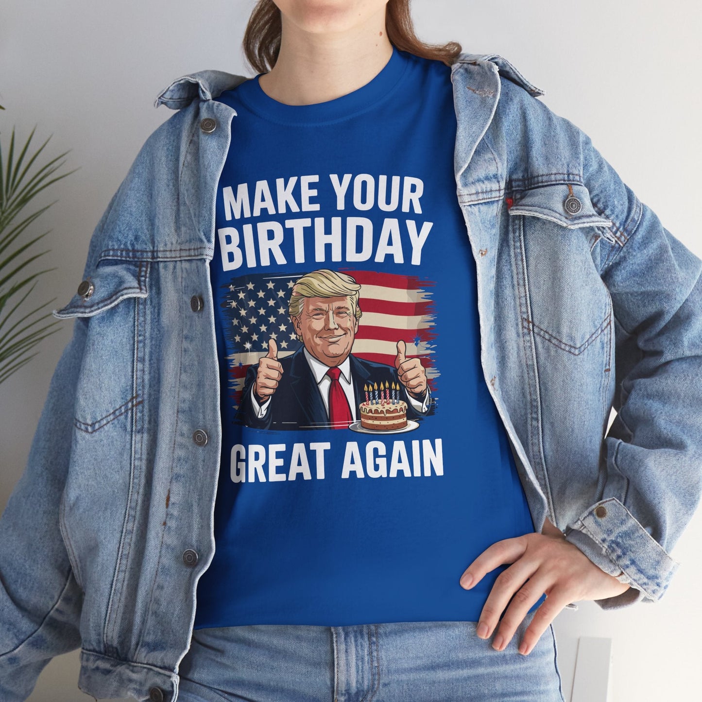 Make Your Birthday Great Again, Trump Fan Birthday Gift T-Shirt