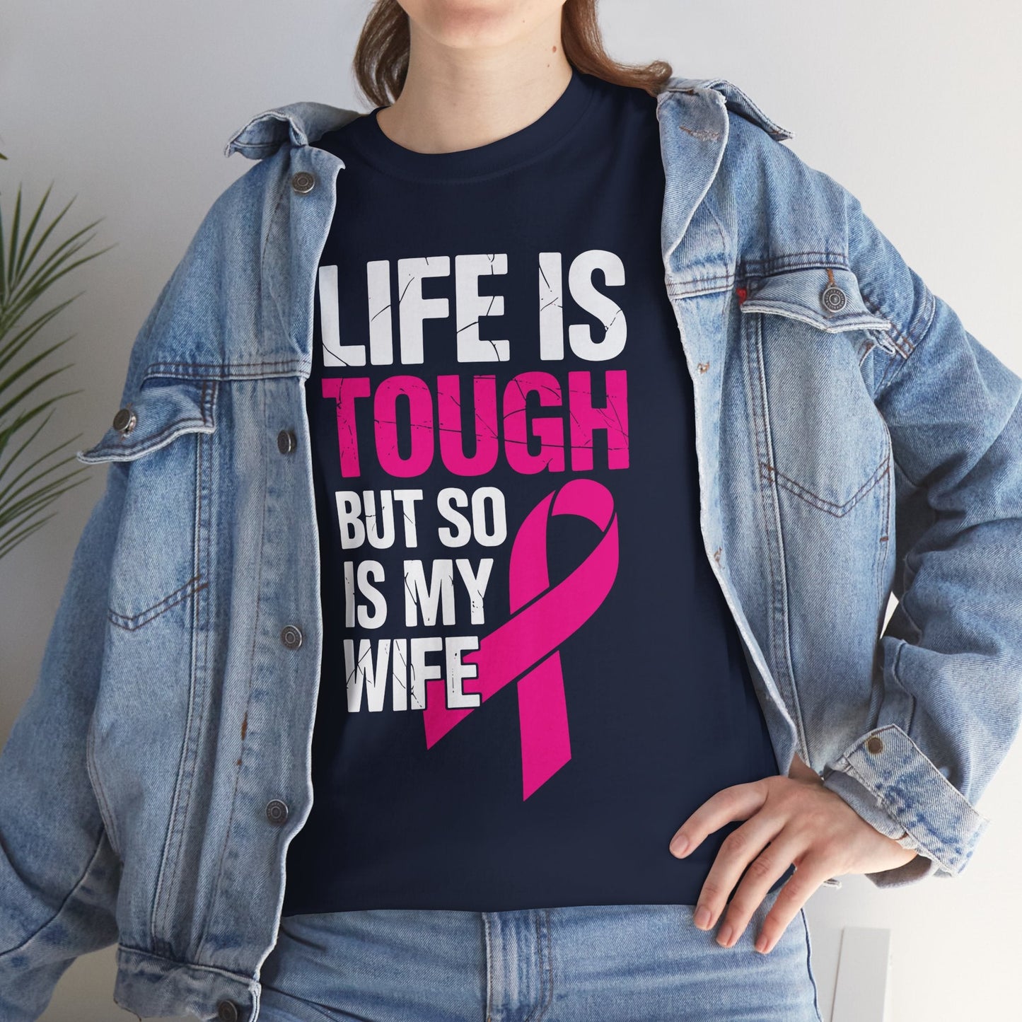 Life Is Tough But So Is My Wife Breast Cancer Awareness Gift T-Shirt