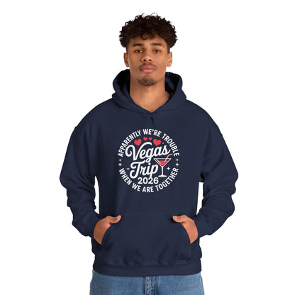 Vegas Trip 2026 Apparently We're Trouble When We're Together Hoodie