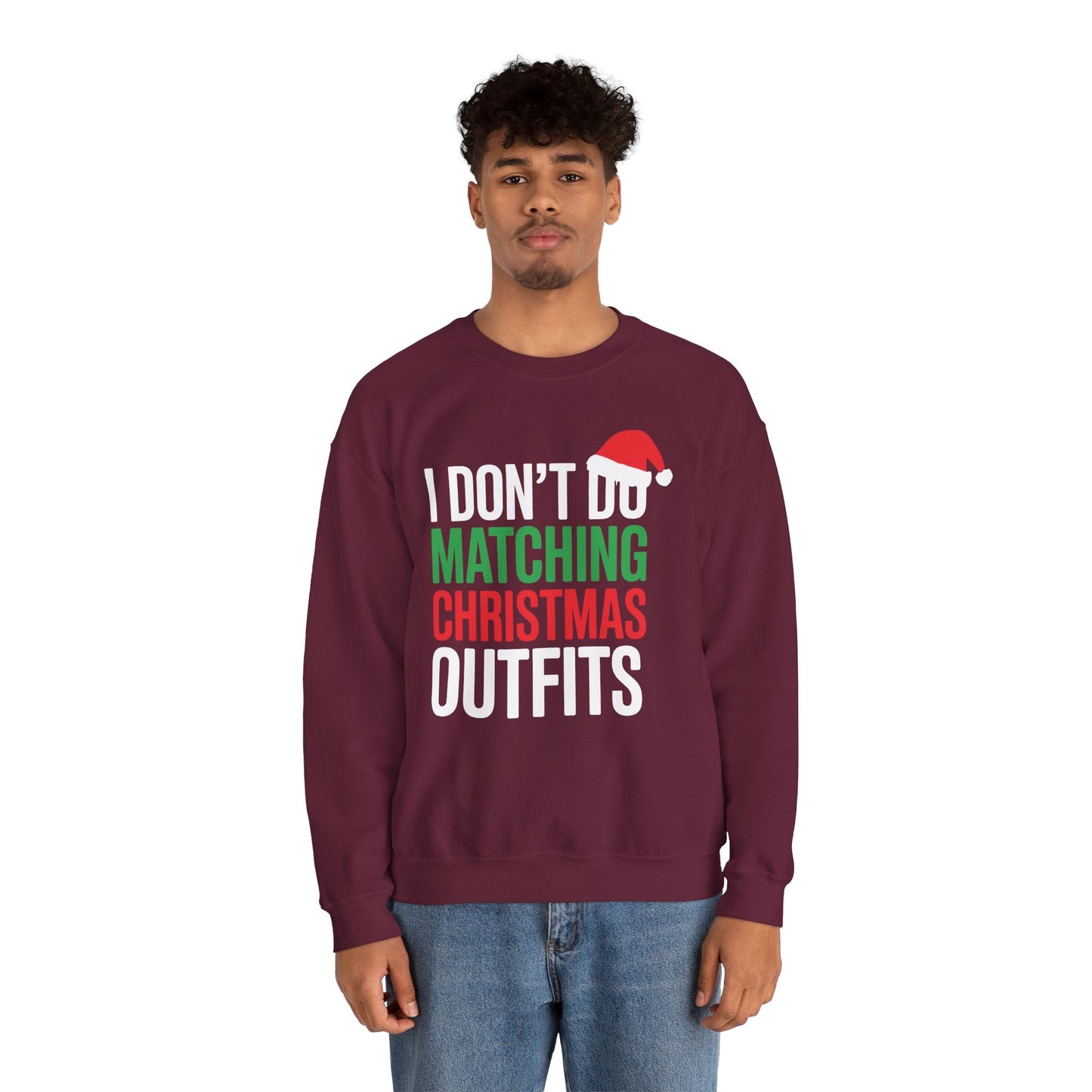 Family Christmas Pajamas I Dont Do Matching Christmas Outfit Sweatshirt