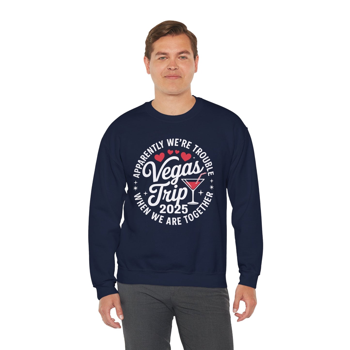 Vegas Trip 2025 Apparently We're Trouble When We're Together Sweatshirt