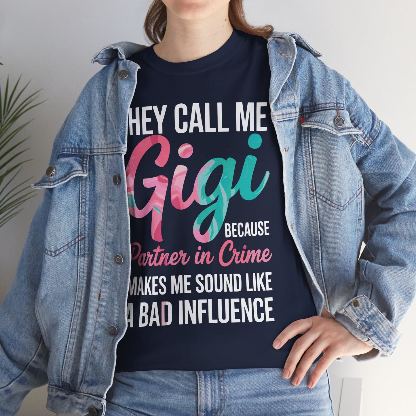 They Call Me Gigi Because Partner In Crime Shirt Mothers Day T-Shirt