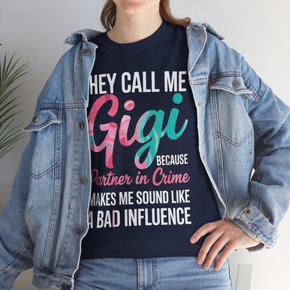 They Call Me Gigi Because Partner In Crime Shirt Mothers Day T-Shirt