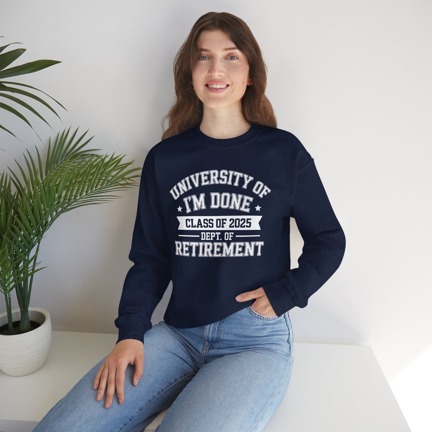 Funny University Of I'm Done Class Of 2025 Teacher Retirement Sweatshirt