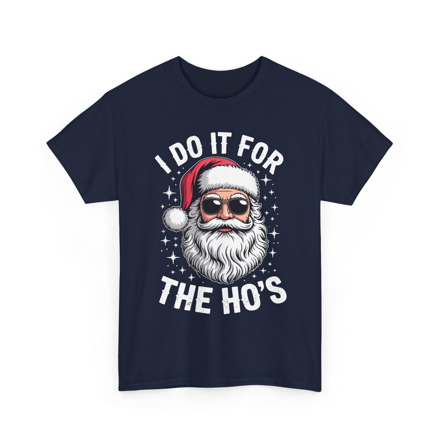 I Do It For The Ho's Funny Inappropriate Christmas Santa T-Shirt