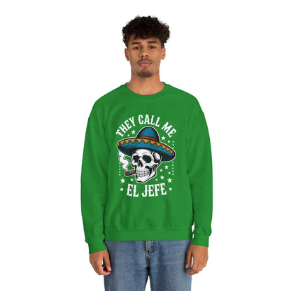 They Call Me El Jefe Mexican Sugar Skull Cinco De Mayo Sweatshirt