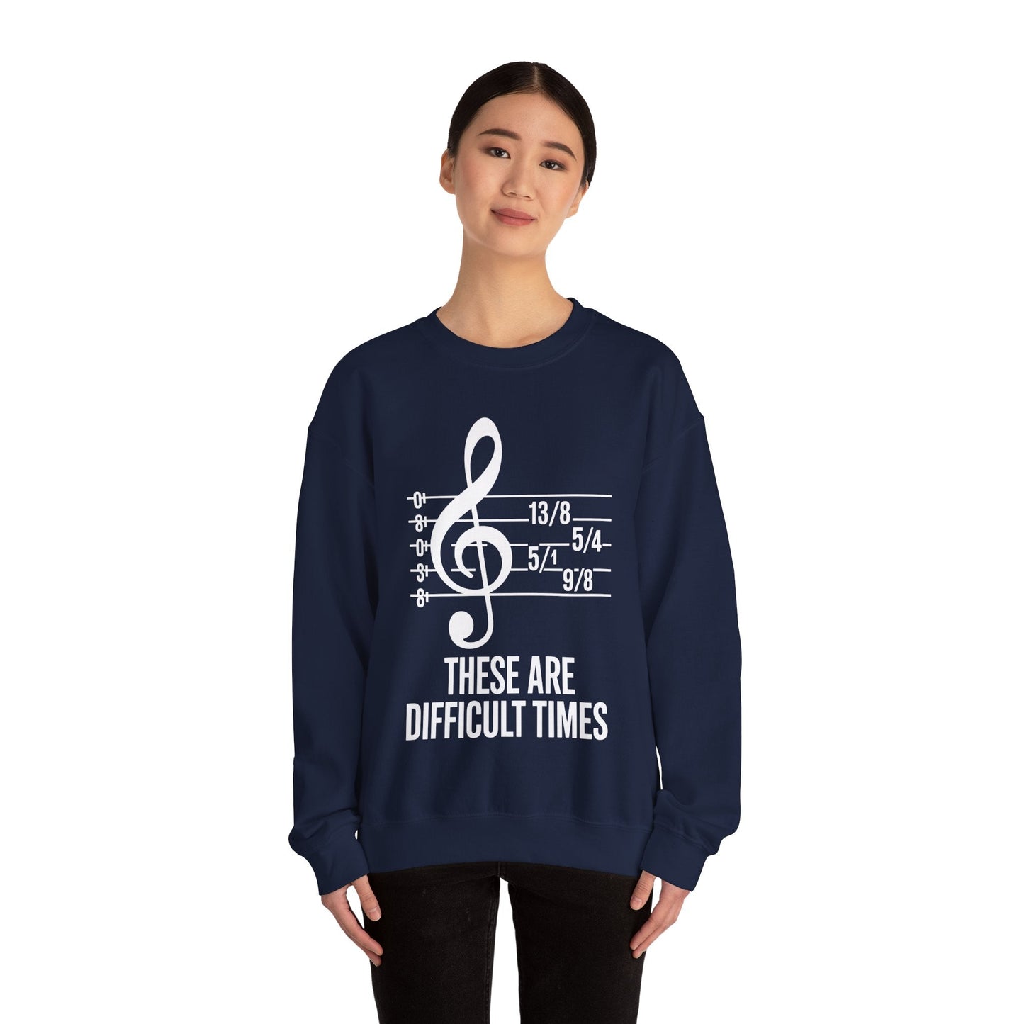 These Are Difficult Times Musician Sweatshirt