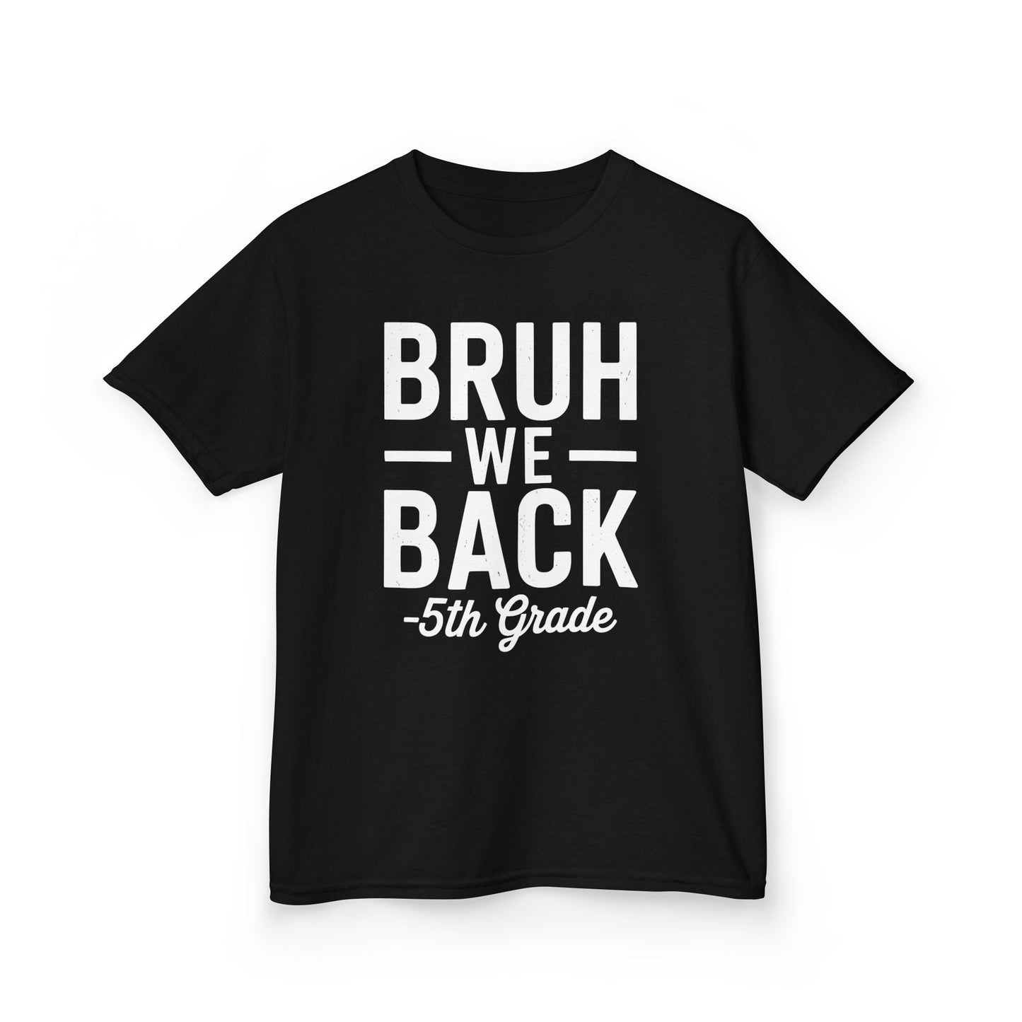 Bruh We Back 5th Grade First Day Of School Back To School T-Shirt