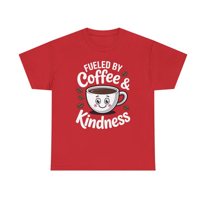 Funny Coffee Lover Fueled by Coffee And Kindness T-Shirt