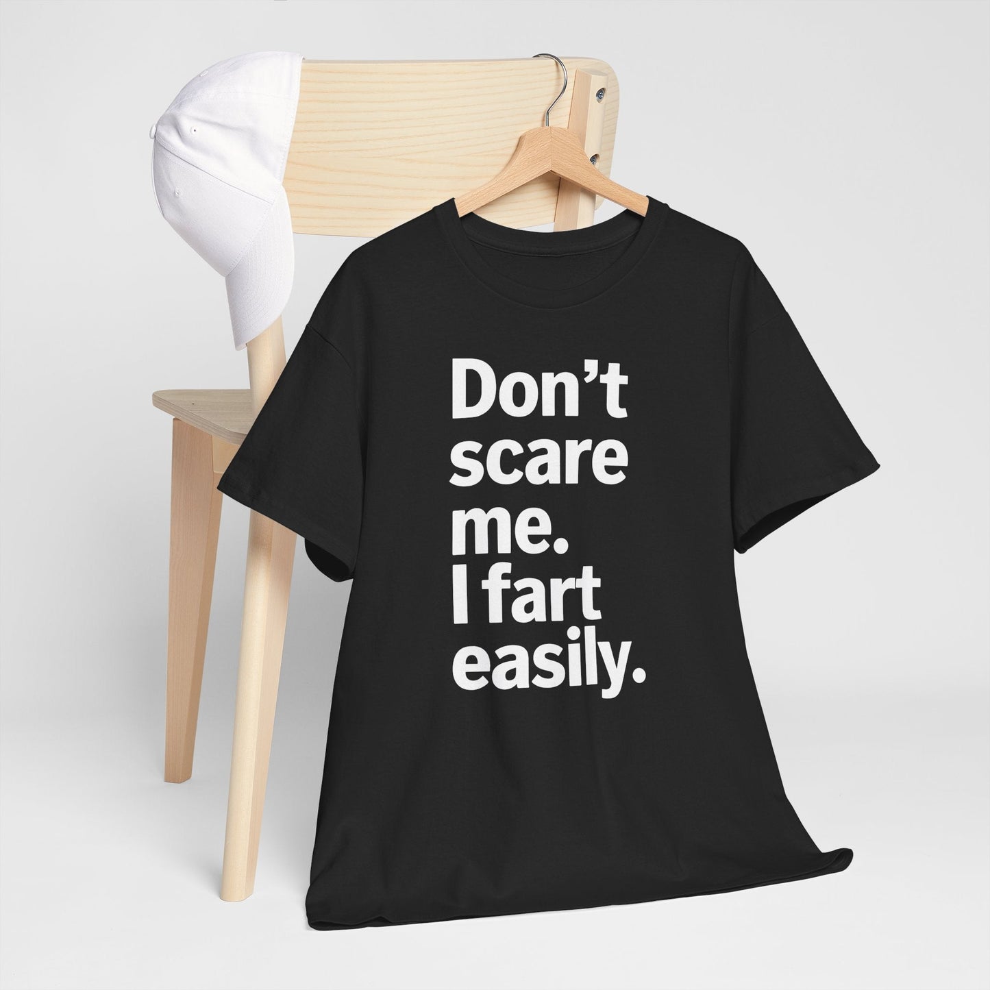 Funny Don't Scare Me I Fart Easily Sarcastic Humor Hilarious T-Shirt